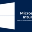 Microsoft Intune - Modernes Geräte-Management